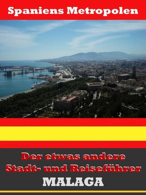 cover image of Málaga--Der etwas andere Stadt- und Reiseführer--Mit Reise--Wörterbuch Deutsch-Spanisch